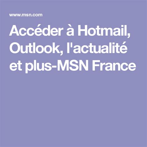 msn france|MSN France: Hotmail, Outlook, actualités, météo, divertissement